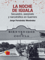 La noche de Iguala: Secuestro, asesinato y narcotráfico en Guerrero