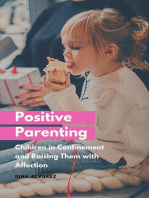 Positive Parenting: Children in Confinement and Raising Them with Affection