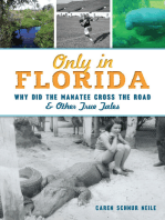 Only in Florida: Why Did the Manatee Cross the Road & Other True Tales