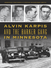 Alvin Karpis and the Barker Gang in Minnesota by Deborah Frethem ...