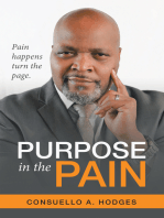 Purpose in the Pain: Pain Happens Turn the Page.