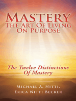 Mastery: The Art of Living on Purpose
