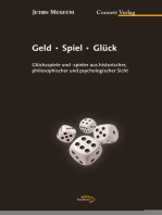 Geld - Spiel - Glück: Glücksspiele und -spieler aus historischer, philosophischer und psychologischer Sicht