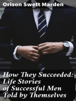 How They Succeeded: Life Stories of Successful Men Told by Themselves