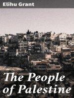 The People of Palestine: An enlarged edition of "The Peasantry of Palestine, Life, Manners and Customs of the Village"