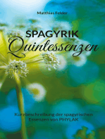Spagyrik Quintessenzen: Kurzbeschreibung der spagyrischen Essenzen von PHYLAK