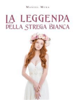 La leggenda della Strega Bianca