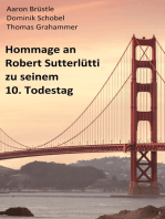 Hommage an Robert Sutterlütti: Zu seinem 10. Todestag