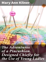 The Adventures of a Pincushion, Designed Chiefly for the Use of Young Ladies