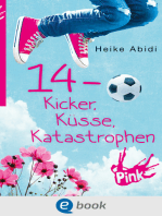 14 - Kicker, Küsse, Katastrophen