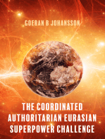 The Coordinated Authoritarian Eurasian Superpower Challenge: Quadrology