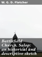 Battlefield Church, Salop: an historical and descriptive sketch: Together with some account of the battle of Shrewsbury, and foundation of the college or chantry