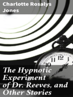 The Hypnotic Experiment of Dr. Reeves, and Other Stories