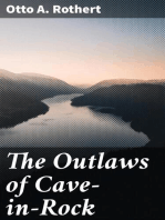 The Outlaws of Cave-in-Rock: Historical Accounts of the Famous Highwaymen and River Pirates