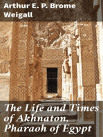 The Life and Times of Akhnaton, Pharaoh of Egypt