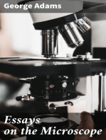 Essays on the Microscope: Containing a Practical Description of the Most Improved Microscopes, a General History of Insects, etc., etc