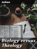 Biology versus Theology: The Bible: irreconcilable with Science, Experience, and even its own statements