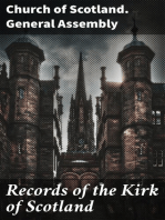 Records of the Kirk of Scotland: The Acts and Proceedings of the General Assemblies from 1638 downwards