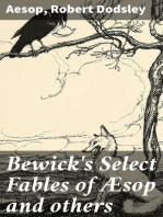 Bewick's Select Fables of Æsop and others: In three parts. 1. Fables extracted from Dodsley's. 2. Fables with reflections in prose and verse. 3. Fables in verse