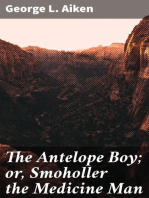The Antelope Boy; or, Smoholler the Medicine Man: A Tale of Indian Adventure and Mystery