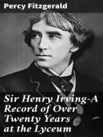 Sir Henry Irving—A Record of Over Twenty Years at the Lyceum