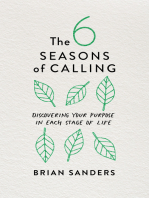 The 6 Seasons of Calling: Discovering Your Purpose in Each Stage of Life