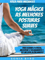 Yoga para iniciantes: Yoga mágica- as melhores posturas suaves: Corpo, Mente e Alma/ meditação