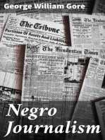 Negro Journalism: An Essay on the History and Present Conditions of the Negro Press
