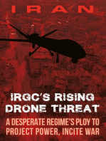 IRAN-IRGC's Rising Drone Threat: A Desperate Regime's Ploy to Project Power, Incite War