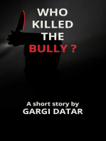 Who Killed The Bully?