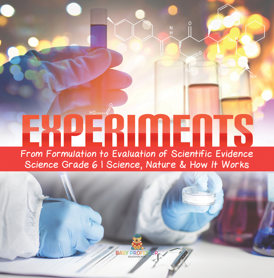 Experiments | From Formulation to Evaluation of Scientific Evidence ...