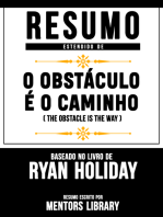 Resumo Estendido De O Obstáculo É O Caminho (The Obstacle Is The Way) – Baseado No Livro De Ryan Holiday