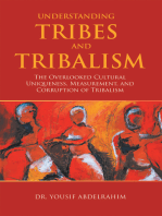 Understanding Tribes and Tribalism: The Overlooked Cultural Uniqueness, Measurement, and   Corruption of Tribalism