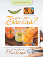 What's That.....Banana?: No, They Are Plantains