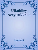 Ullathiley Neeyirukka...!