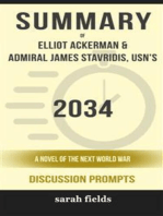 Summary of 2034: A Novel of the Next World War by Elliot Ackerman and Admiral James Stavridis : Discussion Prompts