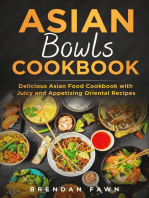 Asian Bowls Cookbook, Delicious Asian Food Cookbook with Juicy and Appetizing Oriental Recipes