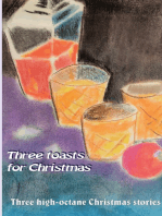 Three toasts for Christmas: Three high-octane Christmas stories