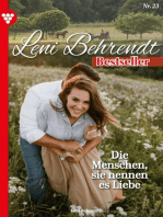 Die Menschen, sie nennen es Liebe: Leni Behrendt Bestseller 23 – Liebesroman