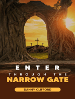 Enter Through The Narrow Gate: It's All or Nothing
