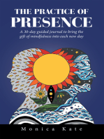 The Practice of Presence: A 30-Day Guided Journal to Bring the Gift of Mindfulness into Each New Day