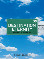 Destination Eternity: Signposts of Our Future