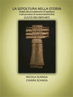 LA SEPOLTURA NELLA STORIA. Analisi del procedimento di sepoltura e del processo di tanatometamorfosi Culto dei defunti