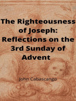 The Righteousness of Joseph: Reflections on the 3rd Sunday of Advent: Four Sundays
