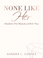 None Like Her: Awaken the Beauty Within You
