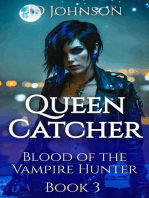 Queen Catcher: Blood of the Vampire Hunter, #3