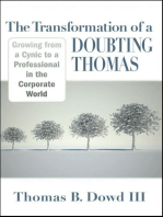 The Transformation of a Doubting Thomas: Growing from a Cynic to a Professional in the Corporate World