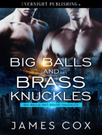 Big Balls and Brass Knuckles