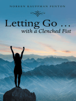 Letting Go … with a Clenched Fist
