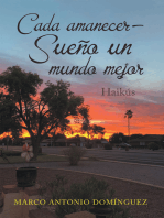 Cada Amanecer - Sueño Un Mundo Mejor: Haikús